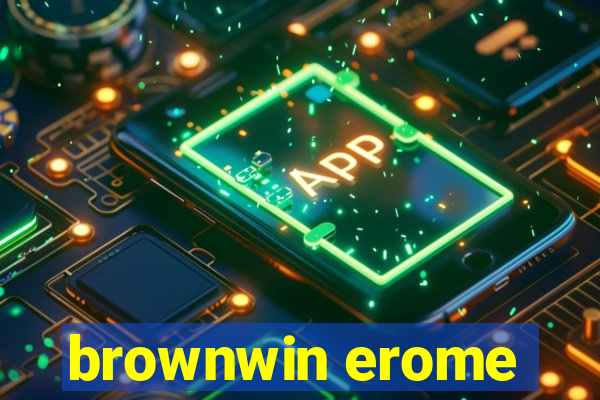 brownwin erome